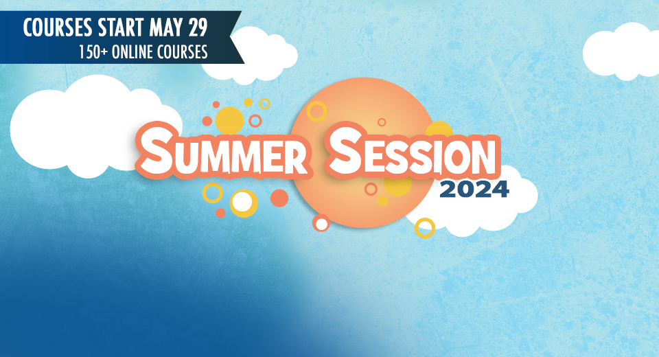 Summer Session - Classes begin May 29.
