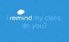 I remind my class. Do you?